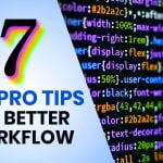 7 CSS pro tips to use on your website for better workflow